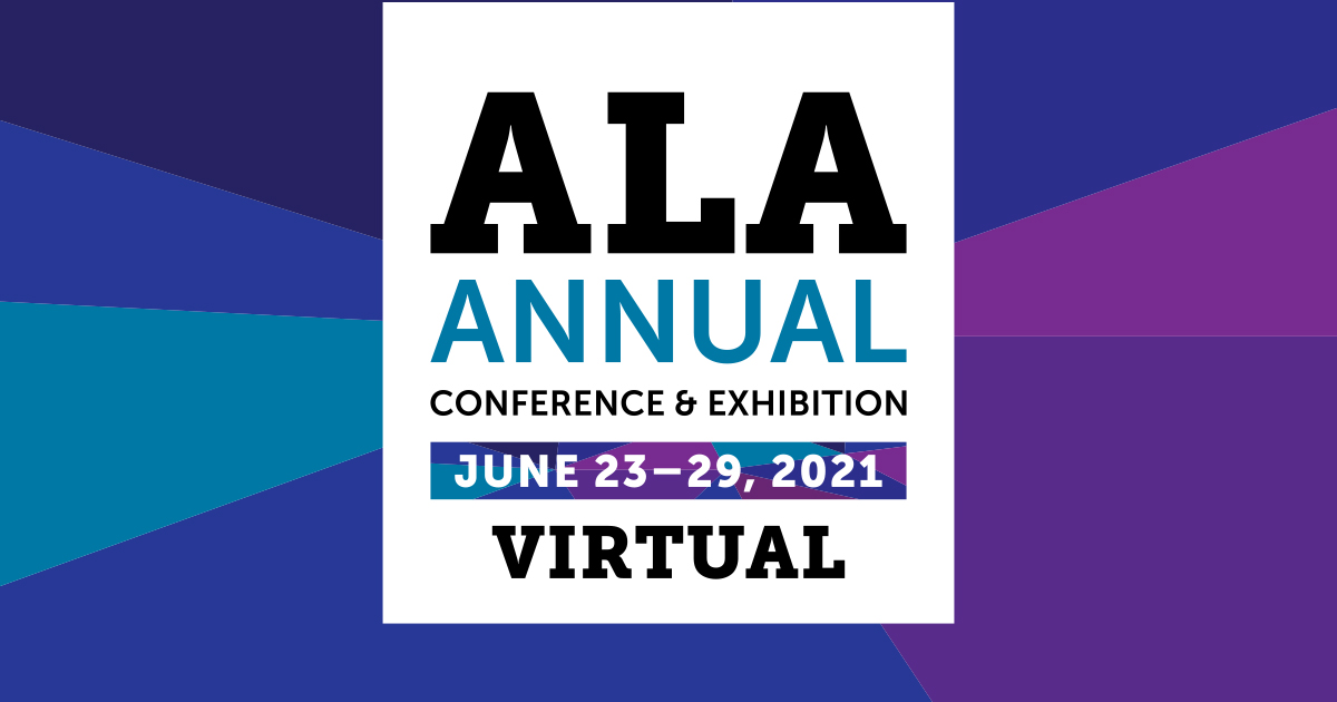 2021 ALA Annual Conference & Exhibition (Virtual)